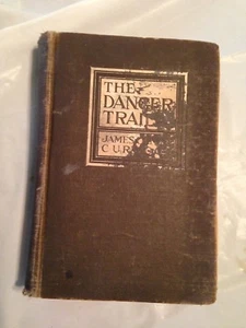 THE DANGER TRAIL Vintage Illustrated Novel By James Oliver Curwood 1910 not 1st - Imagen 1 de 12