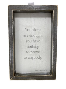 Adams & Co. Maya Angelou gerahmtes Zitat "Du allein bist genug..." 8,5" x 5,5" - Bild 1 von 3