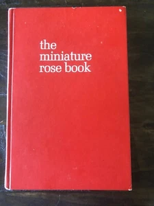 The Miniature Rose Book, For Outdoor and Indoor Culture Margaret E. Pinney 1964 - Imagen 1 de 12