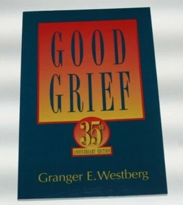 Good Grief A Constructive Approach to the Problem of Loss 35th Anniv Edition New - Foto 1 di 3