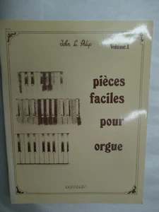 John L. Philip "Pièces faciles pour Orgue" Volume 1 / Coppelia 1980 - Imagen 1 de 1