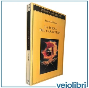 La forza del carattere La vita che dura James Hillman Biblioteca Adelphi 396 - Imagen 1 de 1