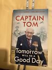 Tomorrow Will Be A Good Day: My Autobiography by Captain Tom Moore (2021,...