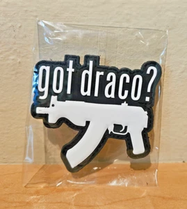 Shot Show 2025 Exclusive Century Arms Got Draco? Tactical morale Patch Las Vega - Picture 1 of 1