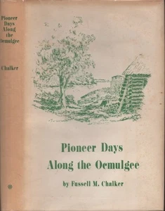 Fussell M Chalker / Pioneer Days Along the Ocmulgee 1st Edition 1970 Georgia - Imagen 1 de 1