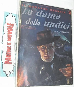 p. apesteguy LA DAMA DELLE UNDICI ( 1940 ) il romanzo mensile - Picture 1 of 1