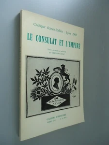 Le Consulat et l'Empire/Colloque franco-italien Lyon 1969/C. d'hist. T.XVI/1971 - Picture 1 of 16
