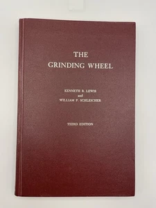 The Grinding Wheel by Kenneth B Lewis 3rd Edition 1976 EUC - Imagen 1 de 8