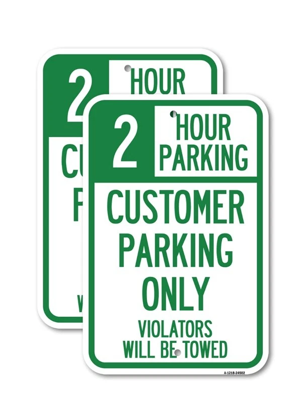 2 Hour Parking - Customer Parking Only Violator Heavy Gauge Metal Parking Sign - Image 1 of 4