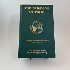 The Behavior Of Faith Book 2011 Memphis School Of Preaching Keith A Mosher - Picture 1 of 7