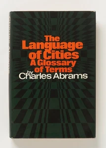 THE LANGUAGE OF CITIES: A Glossary of Terms - Charles Abrams - Viking, 1971 - Bild 1 von 1