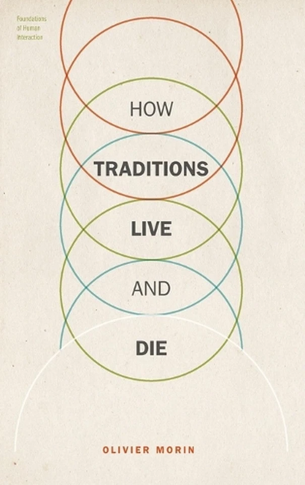 How Traditions Live and Die by Olivier Morin (English) Hardcover Book - Image 1 of 1