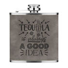 Tequila Is Always A Good Idea 6oz PU Leather Hip Flask Grey Funny