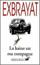 La Haine Est Ma Compagne por Exbrayat, Charles