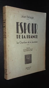 ESPOIR DE LA FRANCE - LES CHANTIERS DE LA JEUNESSE - Jean Delage - 1942 - Imagen 1 de 4