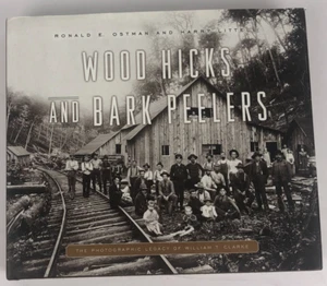 Wood Hicks and Bark Peelers: A Visual History... Railroad Lumber Photography - Picture 1 of 13