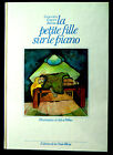 La Petite Fille Sur Le Piano Genev. Engerrer-Barreiss-S.Weber -Ed La Nuée Bleue