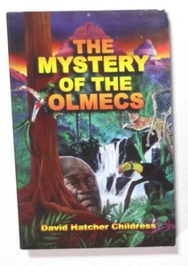 The Mystery of the Olmecs David Hatcher Childress author, pictures inside - Picture 1 of 3