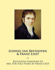 Franz Liszt Ludwig Van Be Beethoven Symphony #5 Arr. For (Paperback) (UK IMPORT)