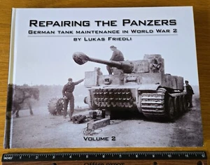 Repairing the Panzers German Tank Maintenance in WW2 Volume 2 Friedl VERY GOOD - Picture 1 of 7