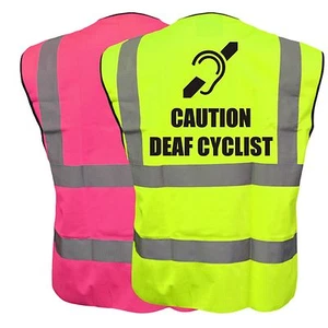 CAUTION DEAF CYCLIST YELLOW or PINK HI VIZ VIS WAISTCOAT VEST SAFETY BIKE CYCLE - Picture 1 of 4