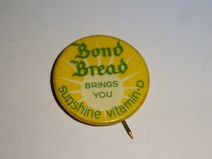 vintage Bond Bread Brings You Sunshine Vitamin D Pinback Bastian Brothers 1 1/4"