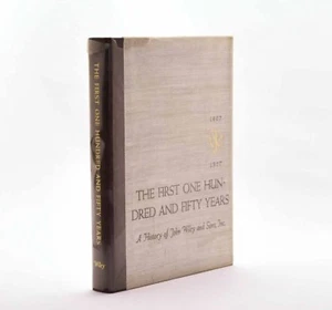 The First One Hundred and Fifty Years WILEY John 1957 1st Ed SIGNED - Picture 1 of 9