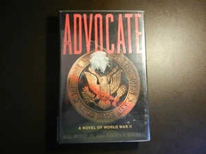 ADVOCATE: A NOVEL OF WORLD WAR II by BILL MESCE, JR. (2000, Hardcover book) - Picture 1 of 2