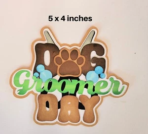 DOG GROOMER DAY TITLE Scrapbook vorgefertigtes Papier Piecing 3D gestanzt von Rhonda - Bild 1 von 1