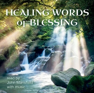 HEALING WORDS OF BLESSING AUDIO CD John Mansfield with Music and Nature Sounds - Foto 1 di 2