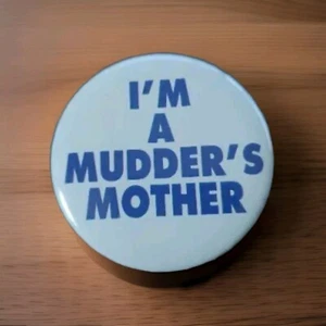 I'm A Mudder's Mother Button Pin 2.5" Vintage Seinfield - Picture 1 of 3