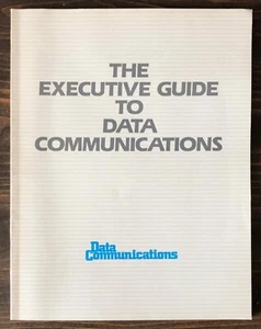 Executive Guide To Data Communications - 7th Volume (1986) - Bild 1 von 4