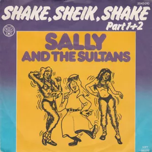 Sally And The Sultans / Shake, Sheik, Shake (The Arab Hustle) Part 1 / Vinyl - Bild 1 von 3