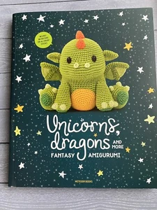 Unicorns Dragons More Fantasy Crochet Amigurumi: Bring 14 Magical Characters - Picture 1 of 2