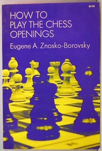 Znosko-Borovsky, Eugene - How to Play the Chess Openings TPB 1971 Fine+ - Imagen 1 de 3