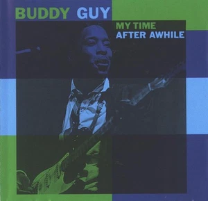 Buddy Guy - My Time after Awhile (CD 1992) - Picture 1 of 1