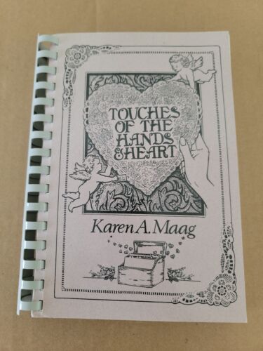 Cookbook Touches of the Hands & Heart Karen A Maag  signed copy