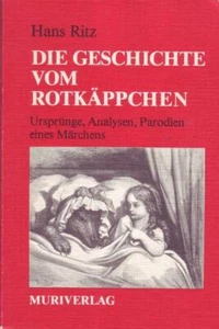 Die Geschichte vom Rotkäppchen Ursprünge, Analysen, Parodien eines Märchens - Imagen 1 de 1