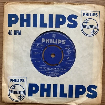 DUSTY SPRINGFIELD - YOU DON’T HAVE TO SAY YOU LOVE ME - 1966  PHILIPS - Image 1 of 2