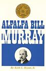 Alfalfa Bill Murray [Paperback] Bryant Jr., Keith L.