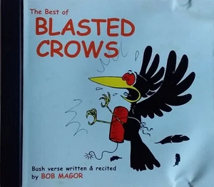 Bob Magor - The Best Of Blasted Crows 1998 Aussie Bush Verse 15 Track CD EX - Imagen 1 de 3