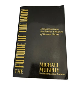 The Future of the Body  Explorations Into the Further Evolution of Human Nature - Picture 1 of 12
