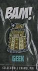 Dr Who Dalek Bam! Cartoon Geek Box Enamel Pin LE Collectible Exclusive Limited