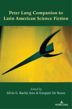 Silvia G. Kurlat Ar Peter Lang Companion to Latin American Science Ficti (Relié)