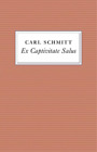 Carl Schmitt Ex Captivitate Salus (oprawa miękka)