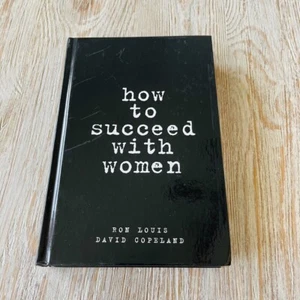Vintage "How to Succeed with Women" Hardcover Book by Ron Louis/David Copeland - Imagen 1 de 9
