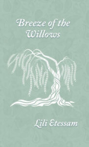 Breeze of the Willows by Etessam, Lili