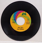 Neil Diamond - Holly Holy & Hurtin' You Don't Come Easy - Uni 45 RPM  1969