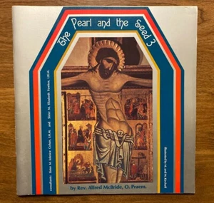 The Pearl and the Seed 3 by Rev. Alfred McBride 1971 Bible Worship Jesus God R7 - Picture 1 of 12