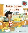 Jake bakes a cake (Red Squirrel Phonics Level 6)-Susan Frame